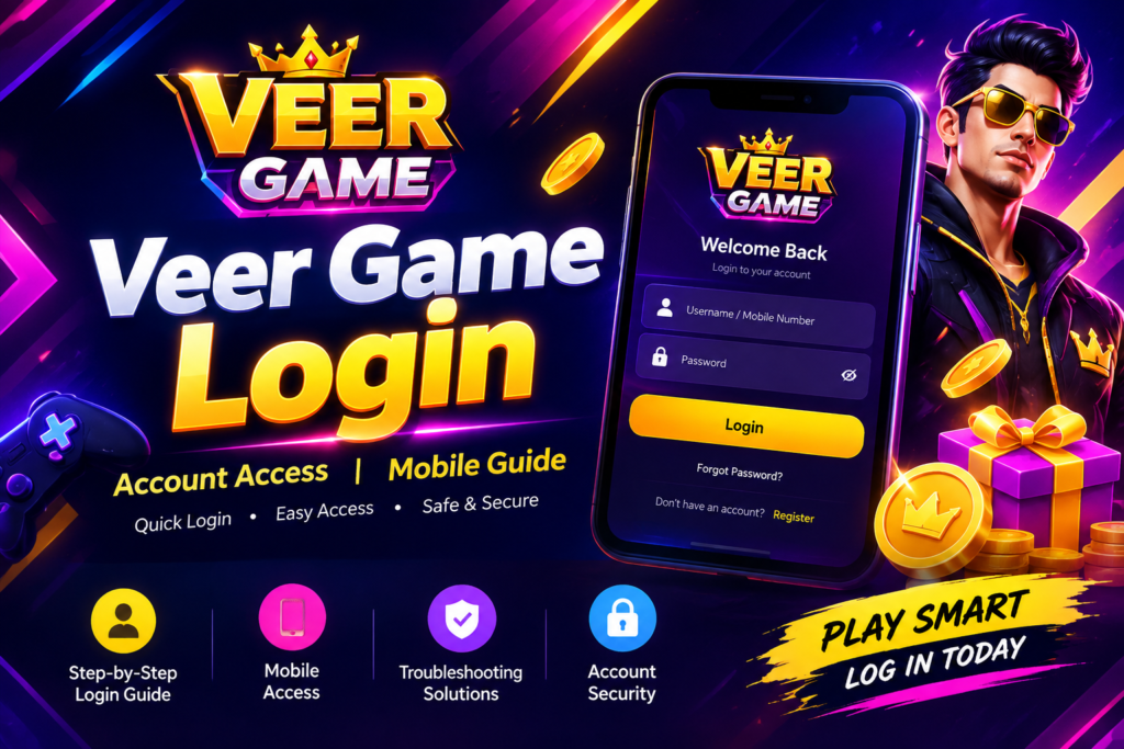 Veer Game Login – Account Access & Mobile Guide